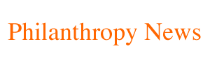 In Appreciation: Philanthropy News