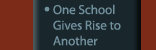 One School Gives Rise to Another