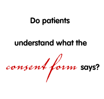 Do patients understand what the consent form says?