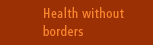 Health without borders