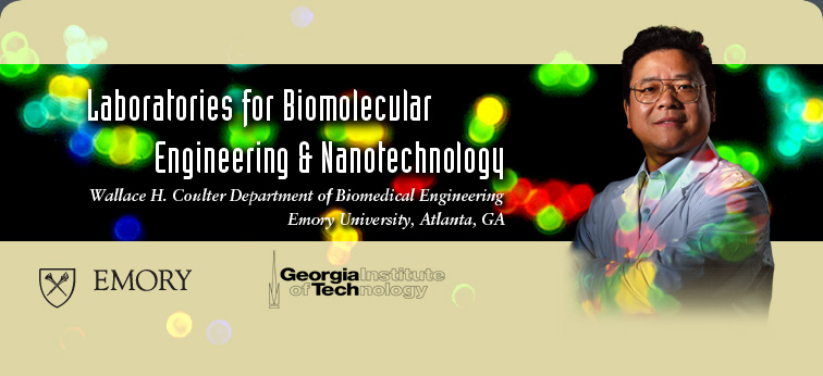 Laboratories for Biomolecular Engineering & Nanotechnology - Wallace H. Coulter Department of Biomedical Engineering Emory University, Atlanta, GA