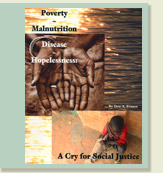 Don Franco's book, Poverty ~ Malnutrition ~ Disease ~ Hopelessness: A Cry for Social Justice