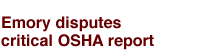 Emory disputes critical OSHA report